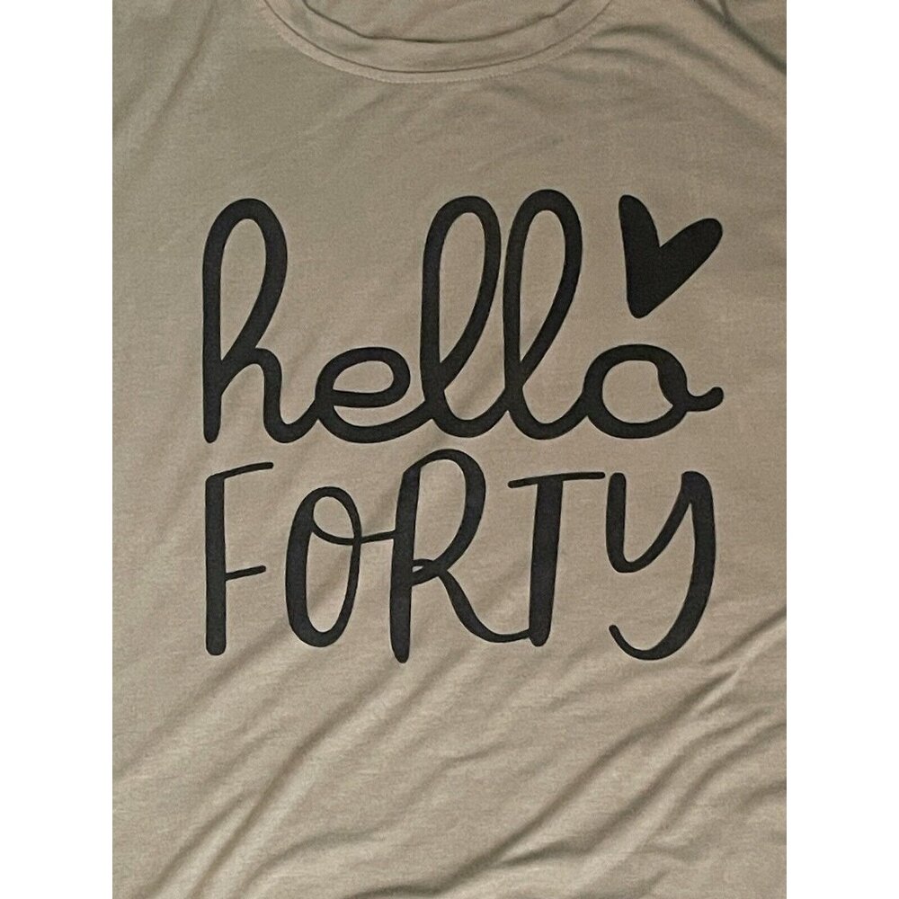 40th Women's Birthday Shirt Hello Forty Fun Hunter Green Birthday Gift‎ Size XL
